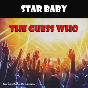 Album Star Baby (Live) from The Guess Who