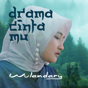 Listen to Drama Cintamu song with lyrics from Wulandary