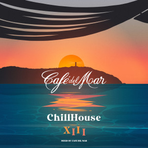 Album Café del Mar Chillhouse Mix XIII (DJ Mix) oleh Cafe Del Mar