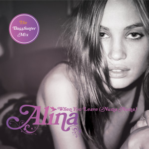 ดาวน์โหลดและฟังเพลง When You Leave (Numa Numa) (Basshunter Radio Mix) พร้อมเนื้อเพลงจาก Alina