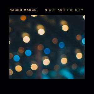 Album Night and the City from Nacho Marco