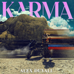收聽ALEX DUVALL的Karma歌詞歌曲
