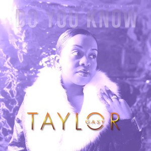 Taylor Gasy的專輯Do You Know