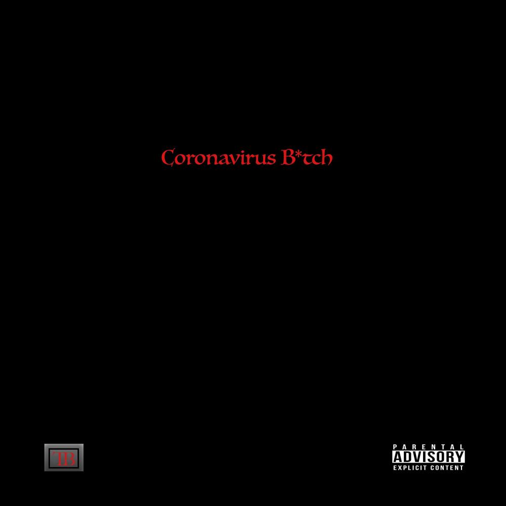 Coronavirus Bitch (feat. Alex) (Explicit)