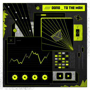 Listen to To the Max song with lyrics from Dono