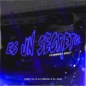 Dj Pirata的專輯Es Un Secreto (Turreo Edit) (Remix)