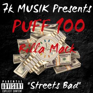 Album streets bad (feat. rilla mack) (Explicit) oleh Puff 100