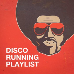 อัลบัม Disco Running Playlist ศิลปิน DJ Disco