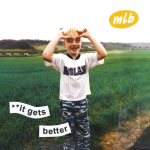 收聽Martin Luke Brown的**it gets better (Explicit)歌詞歌曲