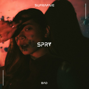 收听Suprafive的BAD (6am dub)歌词歌曲