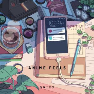 收聽Snixx的Anime Feels歌詞歌曲