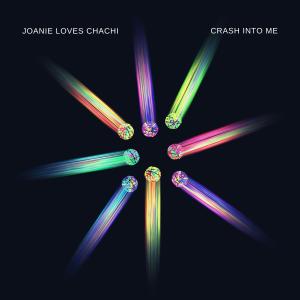 收听Joanie Loves Chachi的Crash into Me歌词歌曲