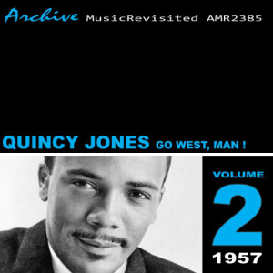 Quincy Jones的專輯Go West, Man!