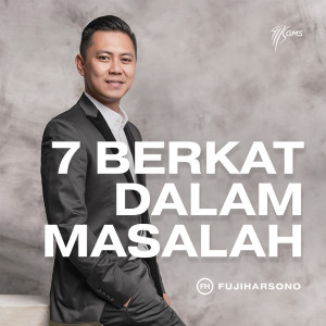 Listen to 7 Berkat Dalam Masalah song with lyrics from Fuji Harsono