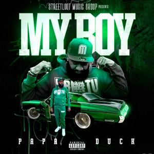 收聽Papa Duck的My Boy (Explicit)歌詞歌曲