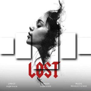 Listen to Lost song with lyrics from Saqib Malik