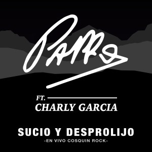 Charly García的專輯Sucio y Desprolijo (En Vivo Cosquín Rock)
