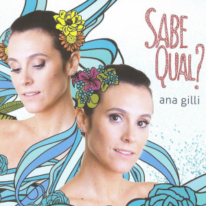 ดาวน์โหลดและฟังเพลง Saci พร้อมเนื้อเพลงจาก Ana Gilli