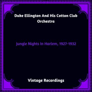 Duke Ellington and His Cotton Club Orchestra的专辑Jungle Nights In Harlem, 1927-1932 (Hq remastered 2023)
