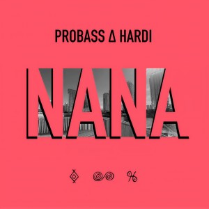 อัลบัม NANA ศิลปิน PROBASS ∆ HARDI