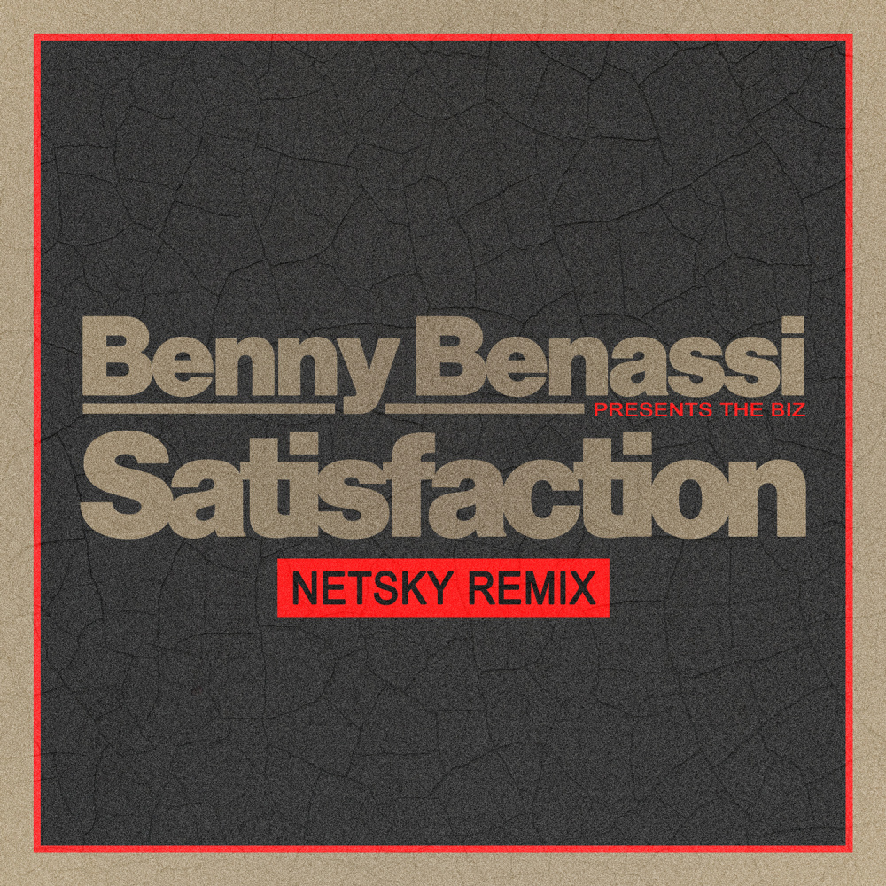 Satisfaction (Netsky Extended Remix|Explicit)