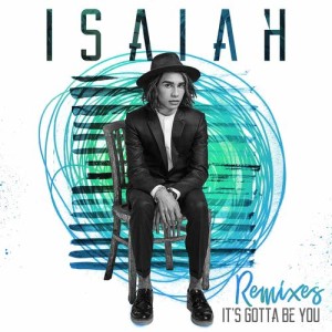 ดาวน์โหลดและฟังเพลง It's Gotta Be You (Tungevaag & Raaban Remix) (Tungevaag & Rabaan Remix) พร้อมเนื้อเพลงจาก Isaiah