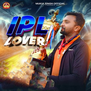 Mukul Singh的專輯IPL Lover