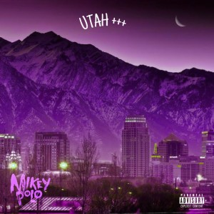 อัลบัม Utah +++ (Remixes) [Explicit] ศิลปิน Mikey Polo