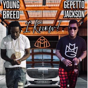 收聽Gepetto Jackson的I Know! (feat. Young Breed)歌詞歌曲
