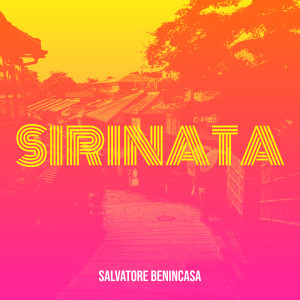 Listen to Sirinata song with lyrics from Salvatore Benincasa