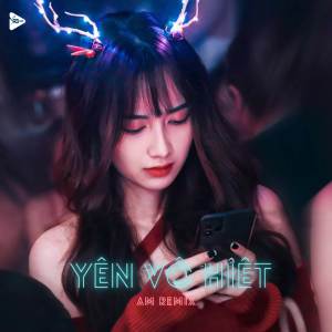 AM Remix的專輯Yến Vô Hiết