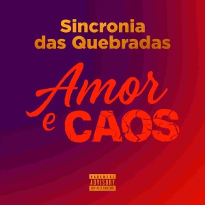 收聽Mc Harim的SINCRONIA DAS QUEBRADAS - AMOR E CAOS (Explicit)歌詞歌曲
