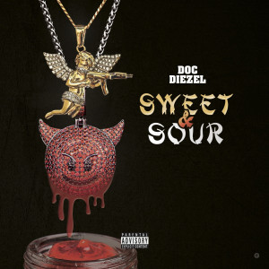 Dengarkan Sweet & Sour (Explicit) lagu dari Doc Diezel dengan lirik