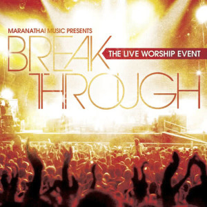 Album Break Through: The Live Worship Event from Tommy Walker