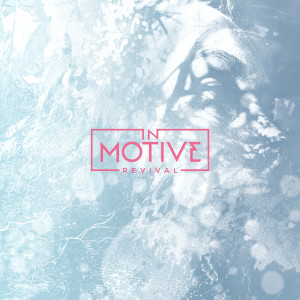 ดาวน์โหลดและฟังเพลง Revival พร้อมเนื้อเพลงจาก In Motive
