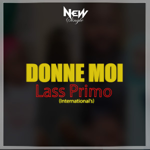 Listen to DONNE MOI song with lyrics from Lass primo