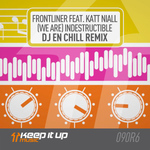 Katt Niall的專輯(We Are) Indestructible (DJ eN Chill Remix)