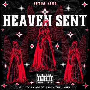 收聽Spyda King的HEAVEN SENT (Explicit)歌詞歌曲