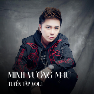 ดาวน์โหลดและฟังเพลง Anh Van Con Yeu Em พร้อมเนื้อเพลงจาก Minh Vuong M4U