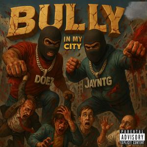 收聽LilJayNtg的Bully in my city (feat. Doe7even) (Explicit)歌詞歌曲