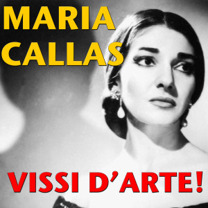 ดาวน์โหลดและฟังเพลง Vissi d'arte พร้อมเนื้อเพลงจาก Maria Callas