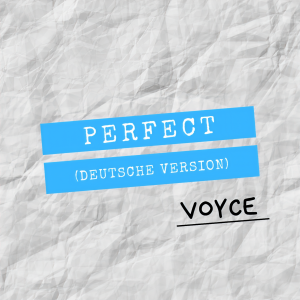 Voyce的專輯Perfect (Deutsche Version)