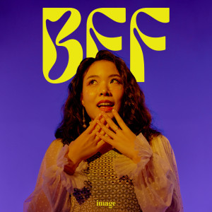 ดาวน์โหลดและฟังเพลง BFF พร้อมเนื้อเพลงจาก Image Suthita