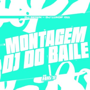Montagem DJ do Baile (Explicit) dari DJ BENIN