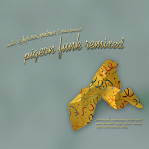 Album Pigeon Funk Remixed oleh Sutekh
