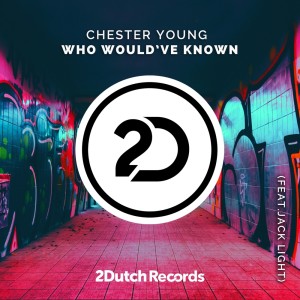 ดาวน์โหลดและฟังเพลง Who Would've Known พร้อมเนื้อเพลงจาก Chester Young