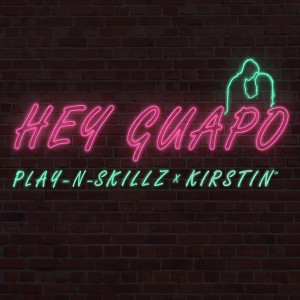 收聽Play-N-Skillz的Hey Guapo歌詞歌曲