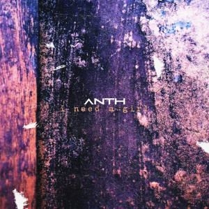 Listen to I Need a Girl song with lyrics from ANTH
