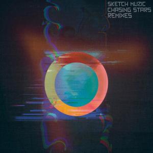 收聽Sketch Muzic的Chasing Stars (Lykwid Remix)歌詞歌曲