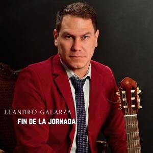 ดาวน์โหลดและฟังเพลง Fin de la jornada (feat. Juan Federico Torres & Fernando Soto) พร้อมเนื้อเพลงจาก Leandro Galarza